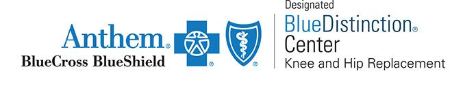 Anthem BlueCross BlueShield Designated BlueDistinction Center, Knee and Hip Replacement